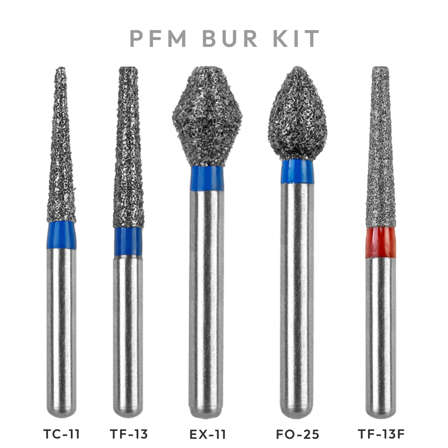 PFM BUR Kit (TC-11, TF-13, EX-11, FO-25, TF-13F)